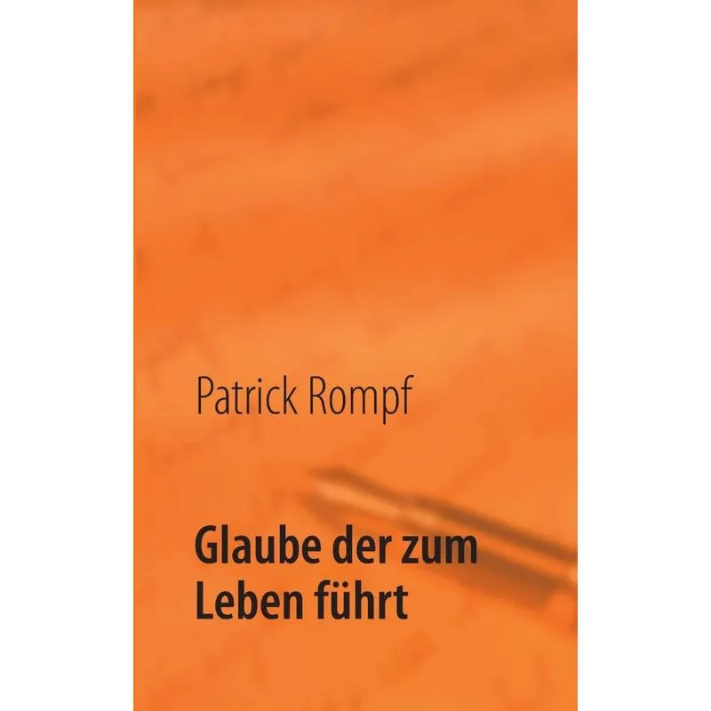 Glaube Der Zum Leben Führt