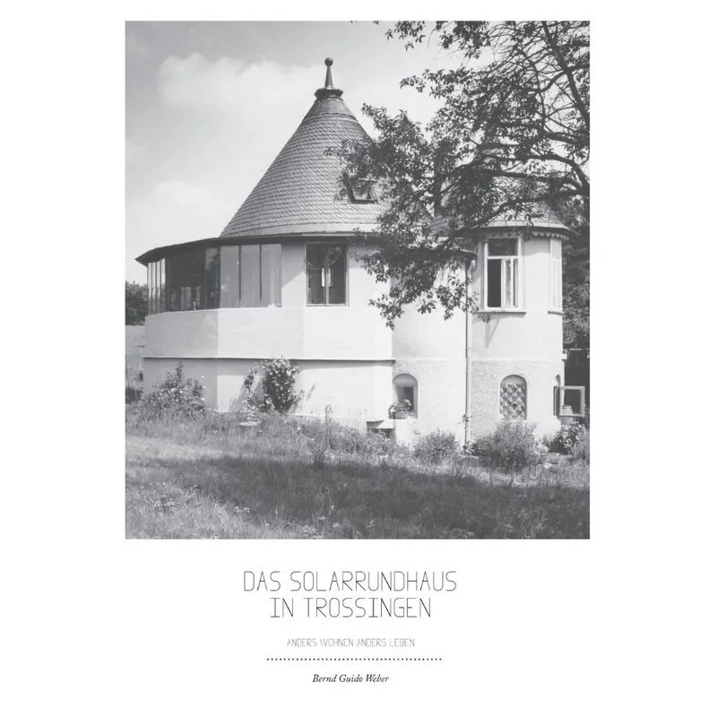 Das Solarrundhaus in Trossingen