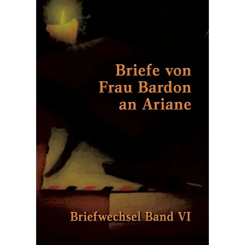 Briefe von Frau Bardon an Ariane