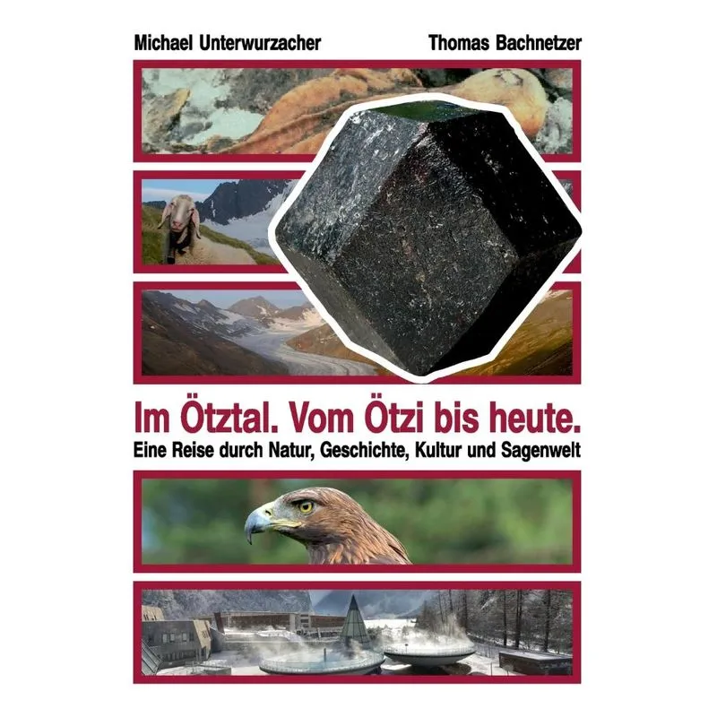 Im Ötztal. Vom Ötzi bis heute.