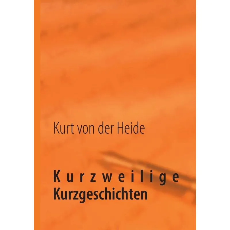 Kurzweilige Kurzgeschichten