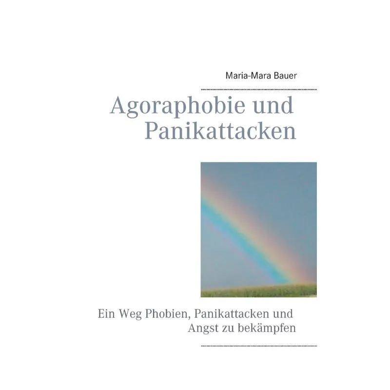 Agoraphobie und Panikattacken