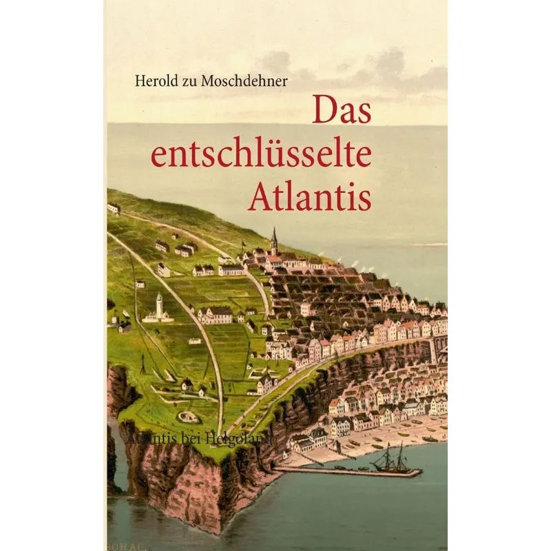 Das Entschlüsselte Atlantis