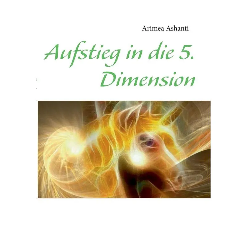 Aufstieg In Die 5. Dimension