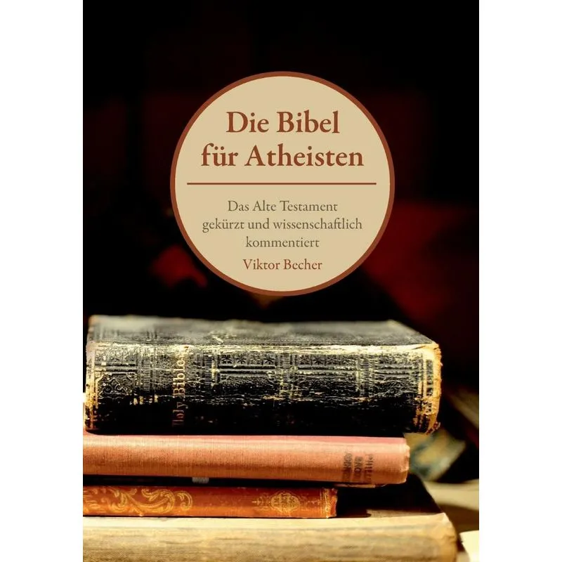 Die Bibel für Atheisten