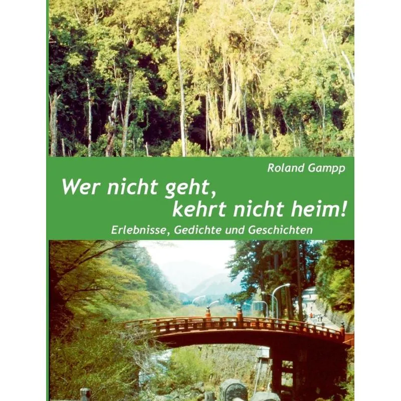 Wer nicht geht, kehrt nicht heim
