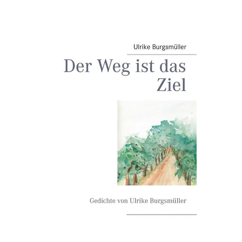 Der Weg ist das Ziel