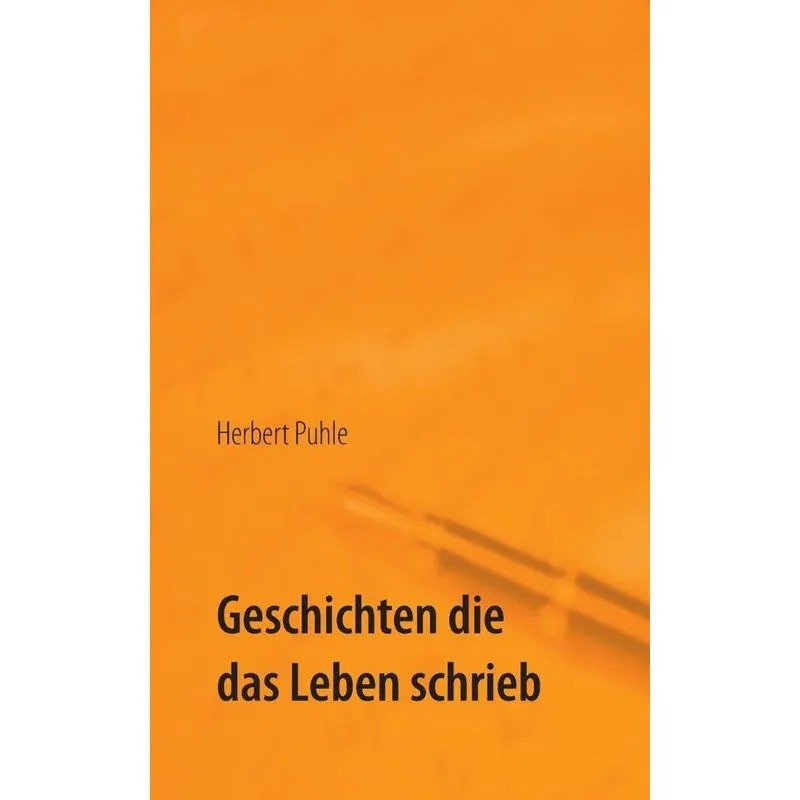 Geschichten die das Leben schrieb
