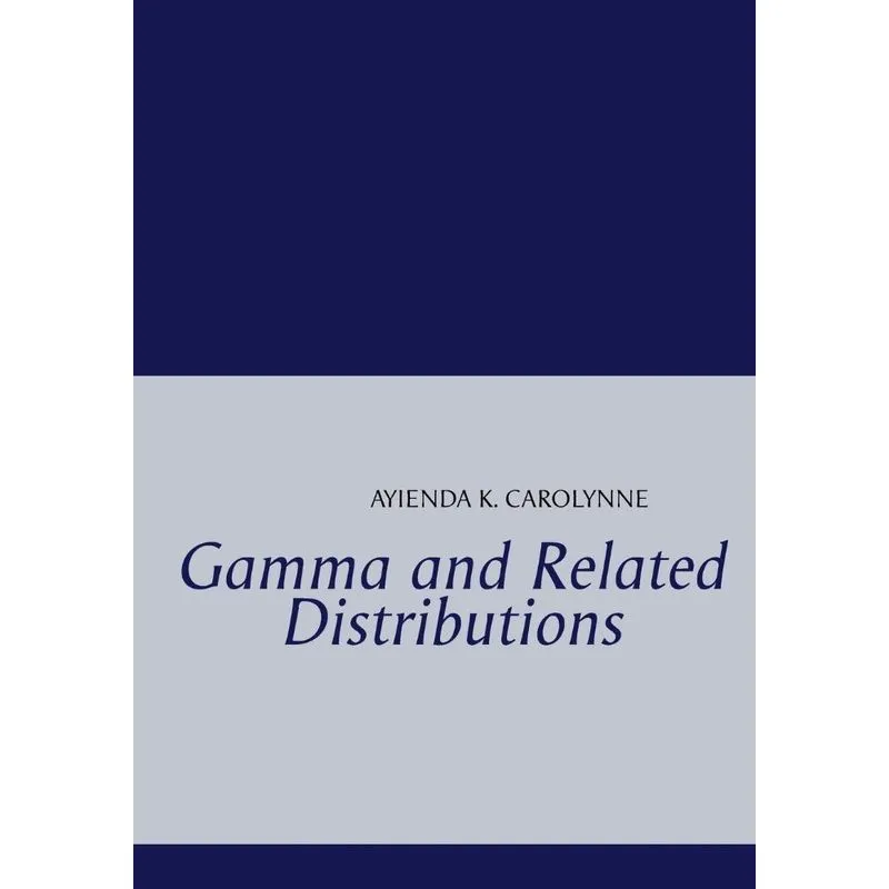 Gamma and Related Distributions
