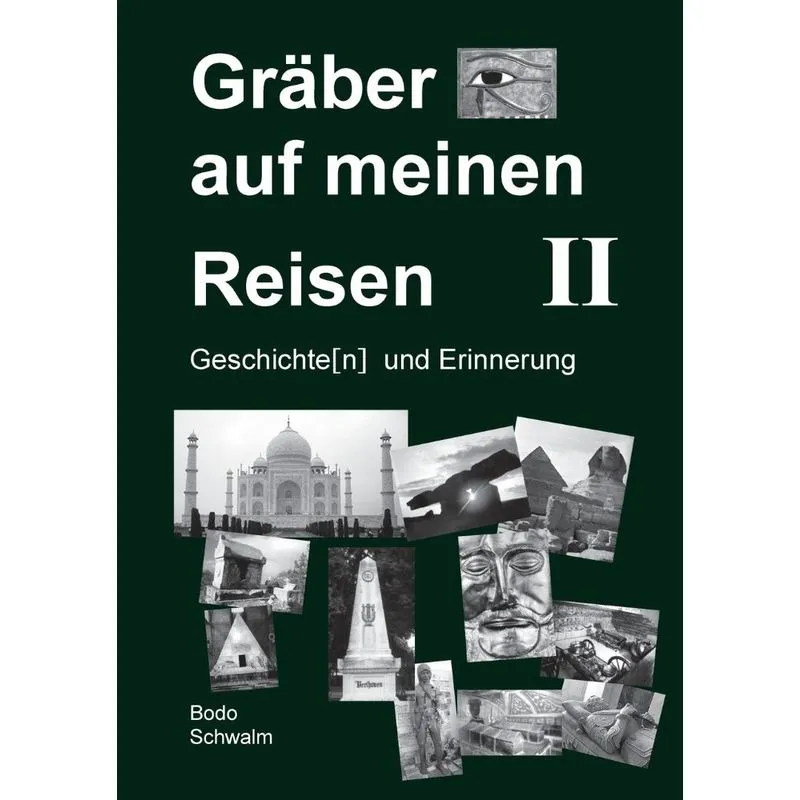 Gräber auf meinen Reisen. Band 2