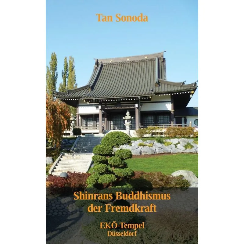Shinrans Buddhismus der Fremdkraft