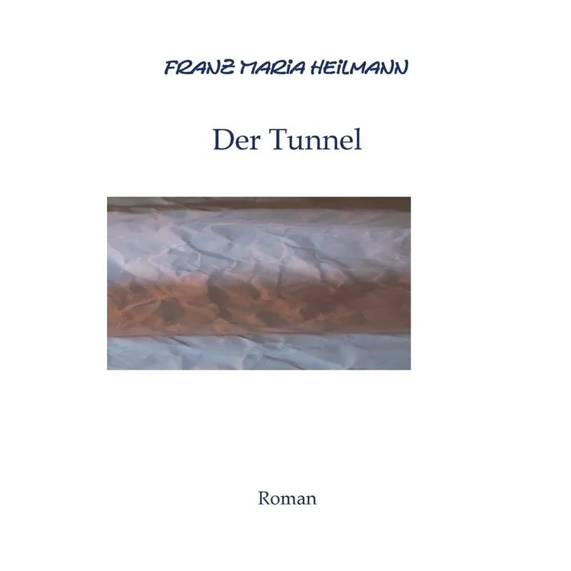 Der Tunnel