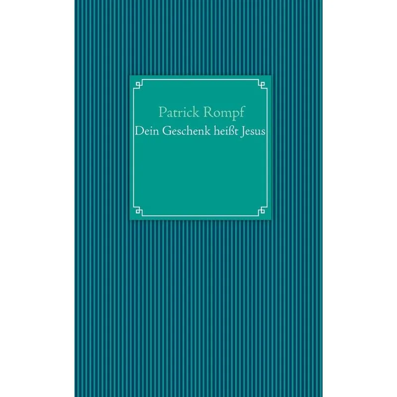 Dein Geschenk heißt Jesus