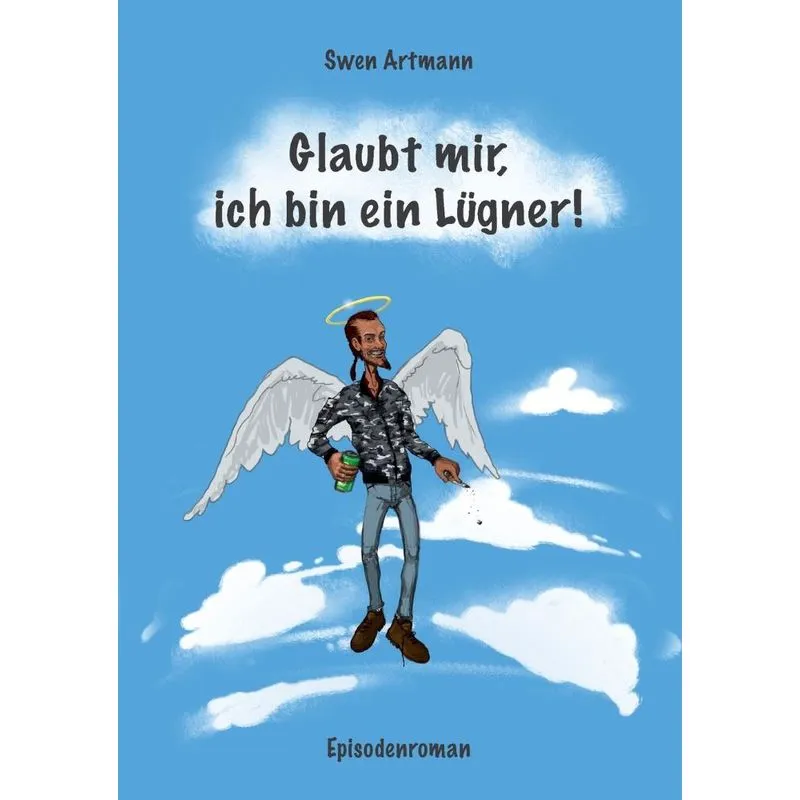 Glaubt mir, ich bin ein Lügner!
