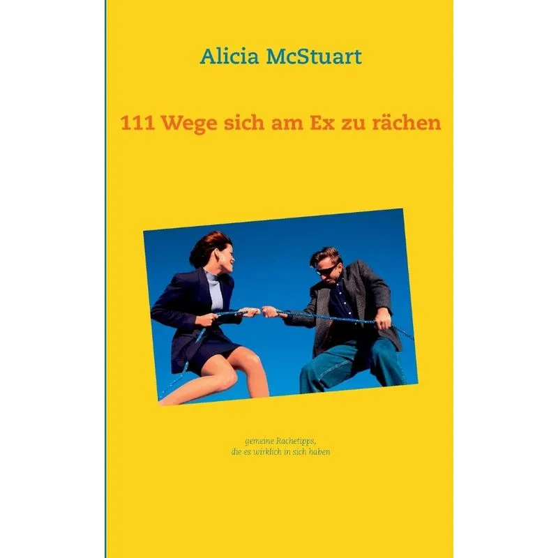 111 Wege sich am Ex zu rächen