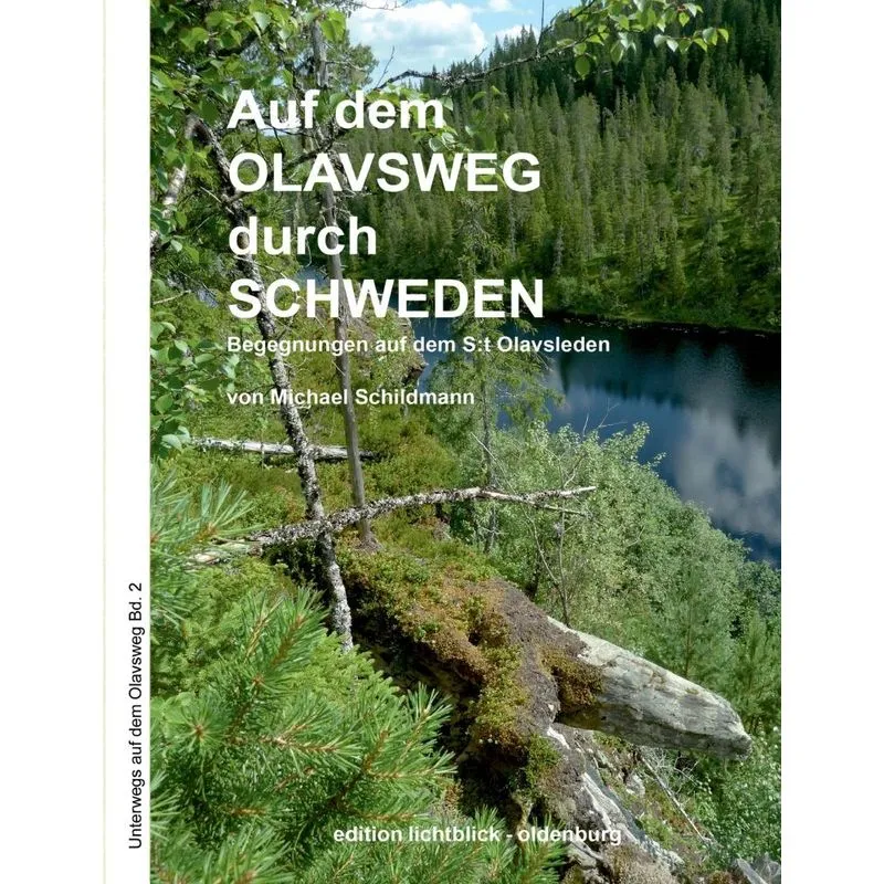 Auf dem Olavsweg durch Schweden