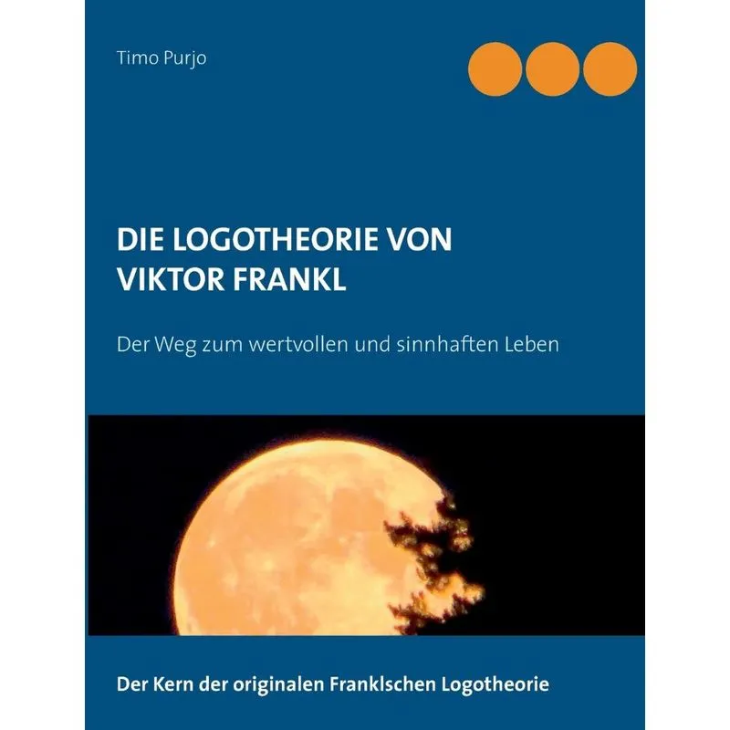 Die Logotheorie von Victor Frankl