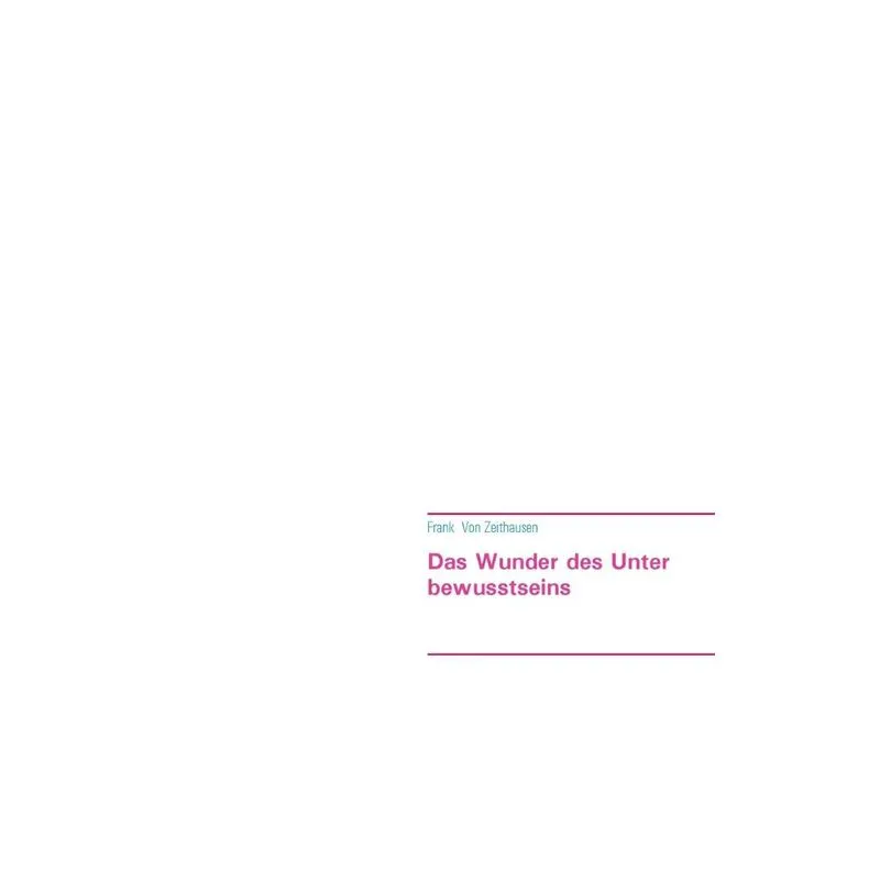 Das Wunder Des Unterbewusstseins