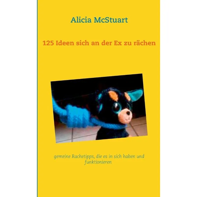 125 Ideen sich an der Ex zu rächen