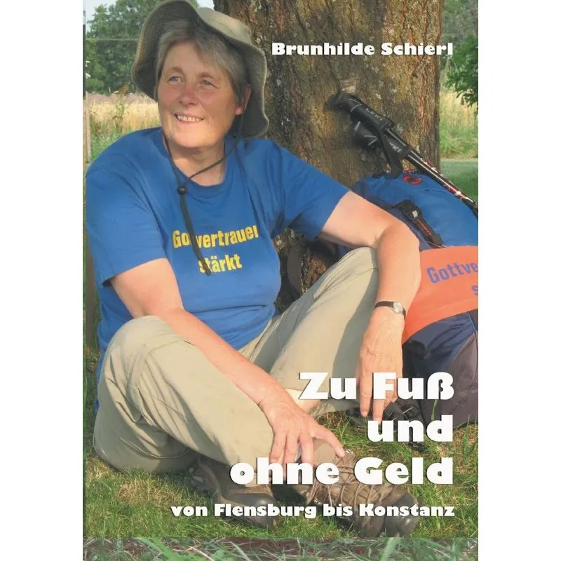 Zu Fuß und ohne Geld