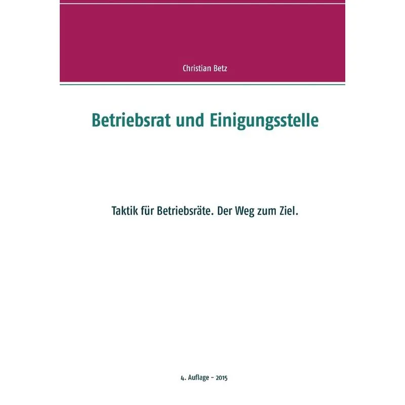 Betriebsrat und Einigungsstelle