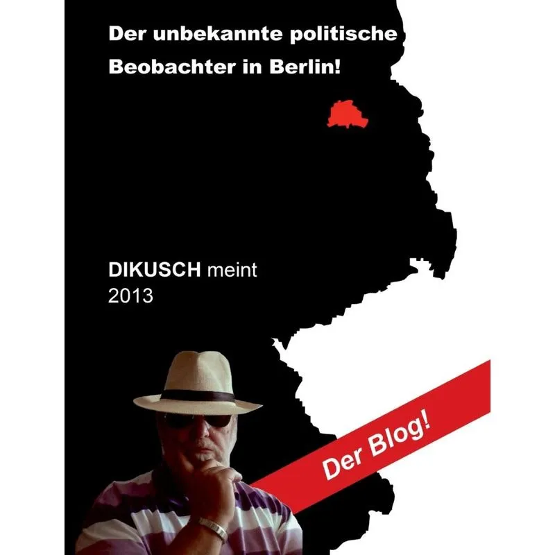 Dikusch meint 2013