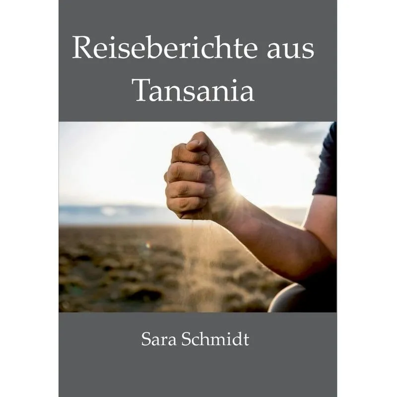 Reiseberichte aus Tansania
