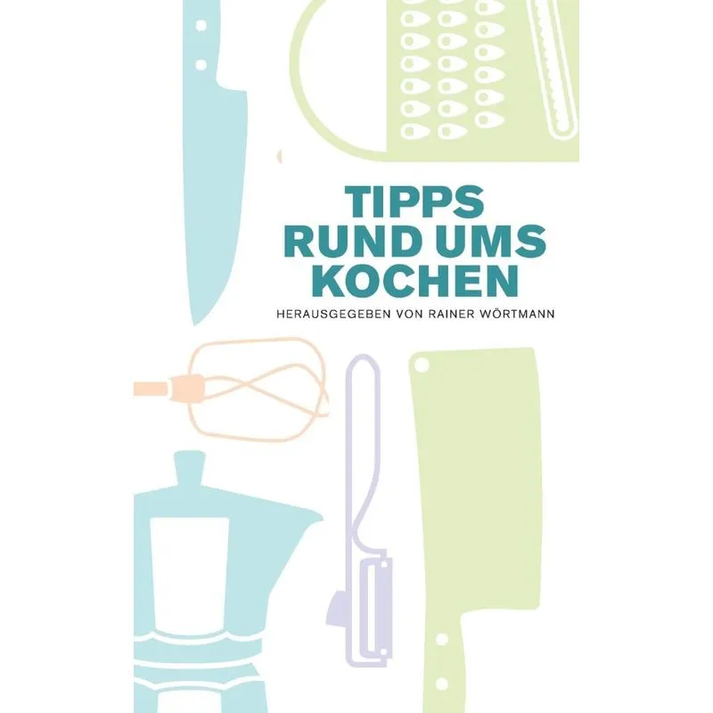 Tipps rund ums Kochen