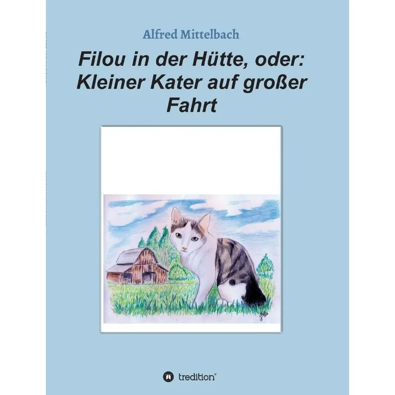 Filou in der Hütte, oder