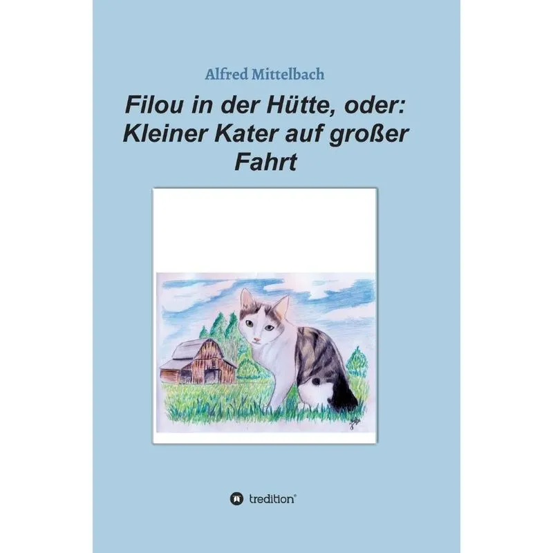 Filou in der Hütte, oder