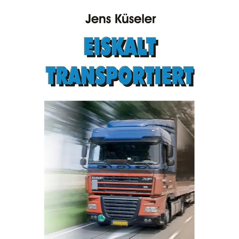 Eiskalt transportiert