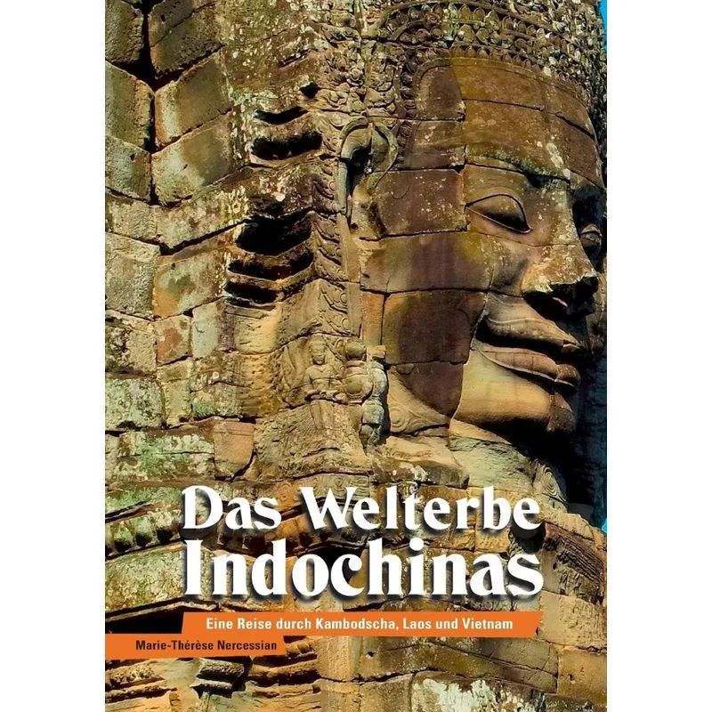Das Welterbe Indochinas
