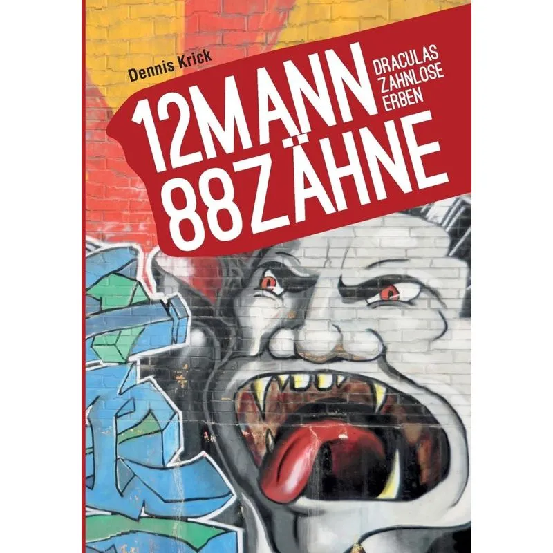 12 Mann - 88 Zähne