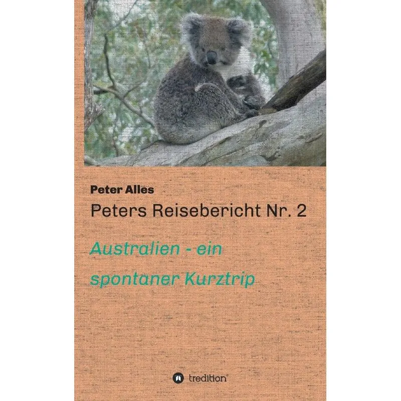 Peters Reisebericht Nr. 2