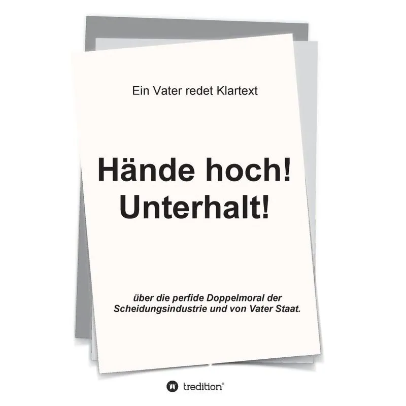 Hände hoch! Unterhalt!