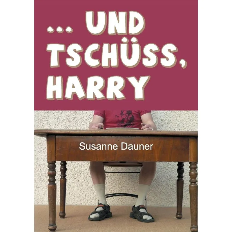 ... und tschüss, Harry