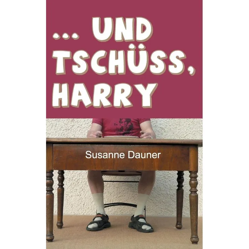 ... und tschüss, Harry