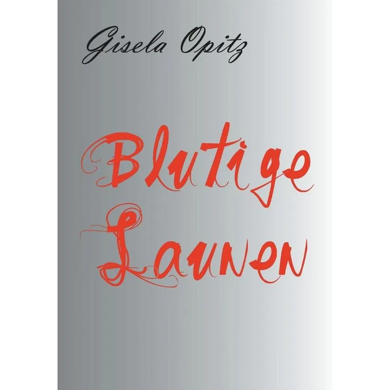 Blutige Launen