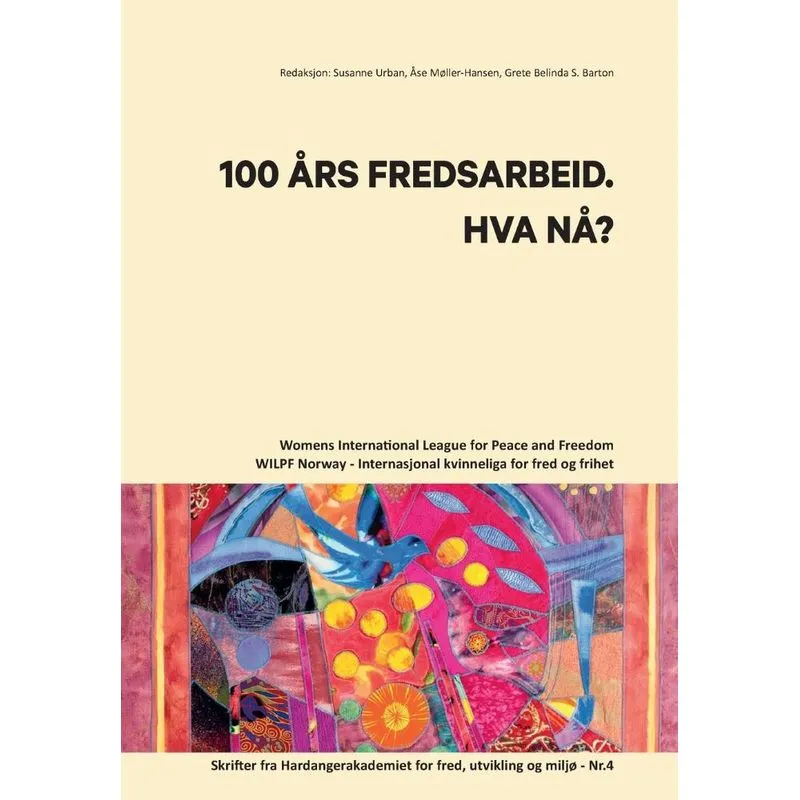 100 AARS FREDSARBEID. HVA NAA?