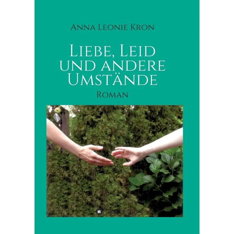 Liebe, Leid und andere Umstände