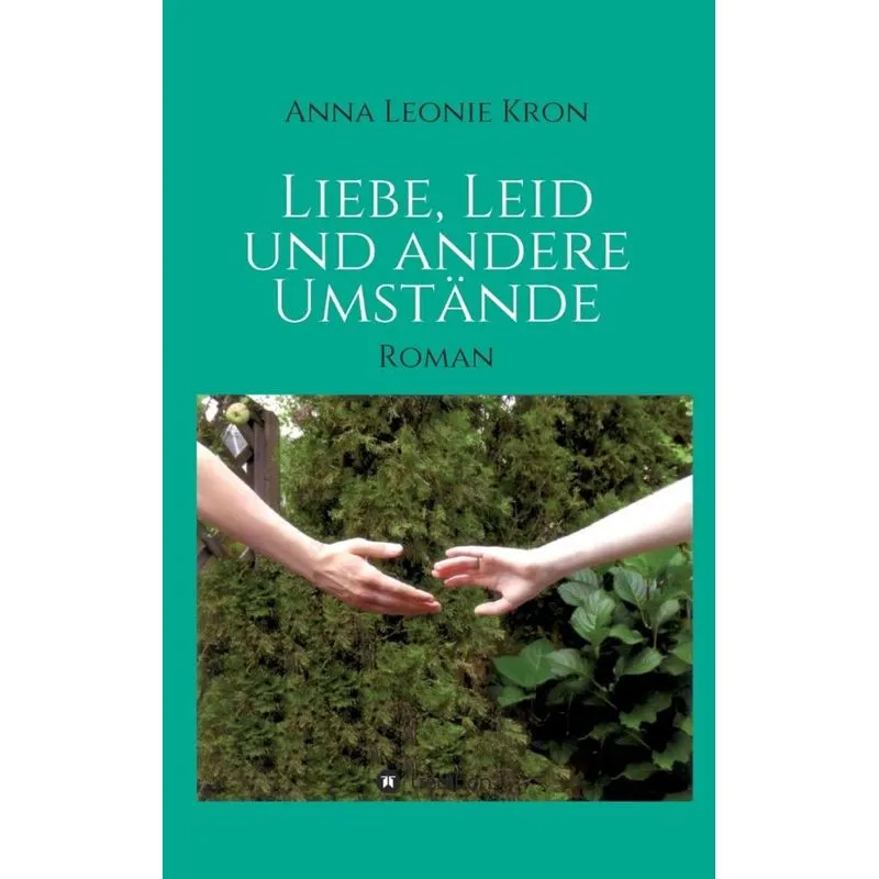Liebe, Leid und andere Umstände