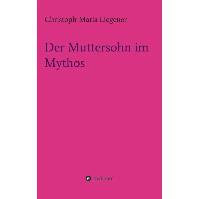 Der Muttersohn im Mythos