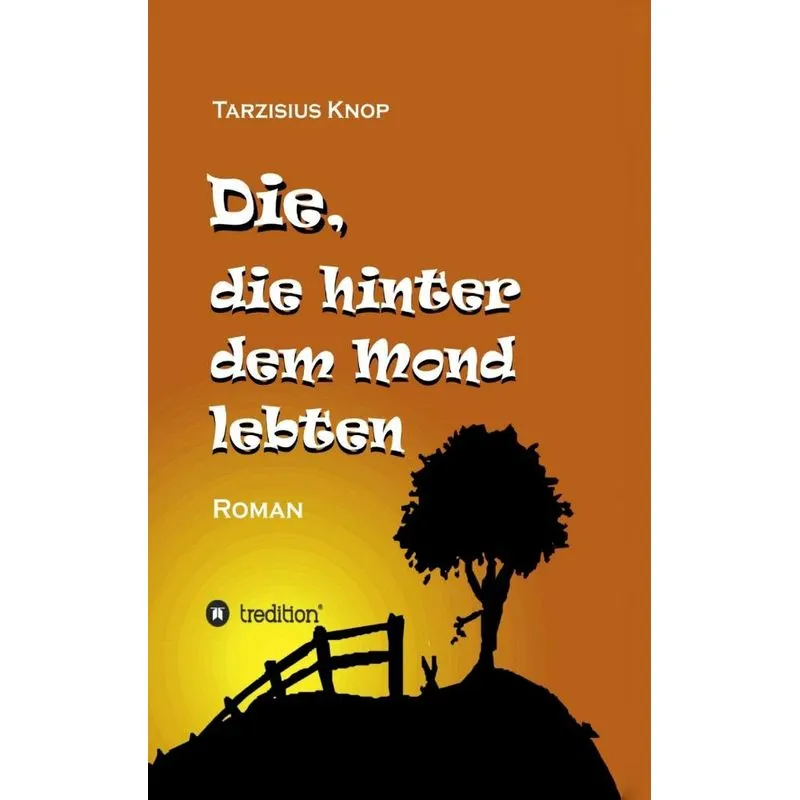 Die, die hinter dem Mond lebten