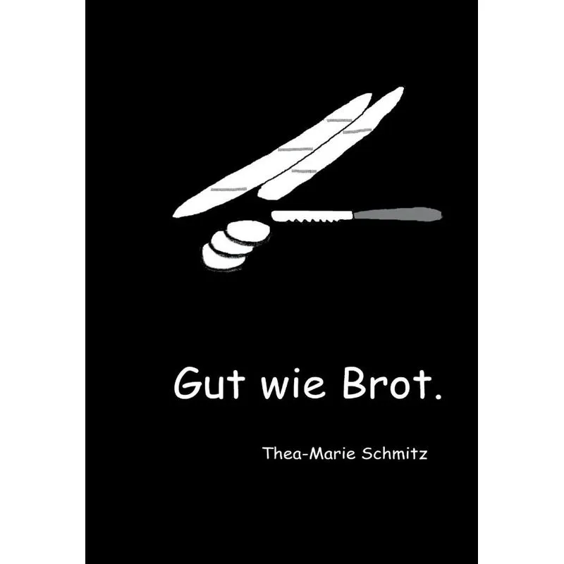 Gut wie Brot.