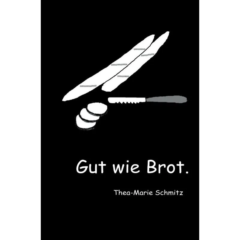 Gut wie Brot.