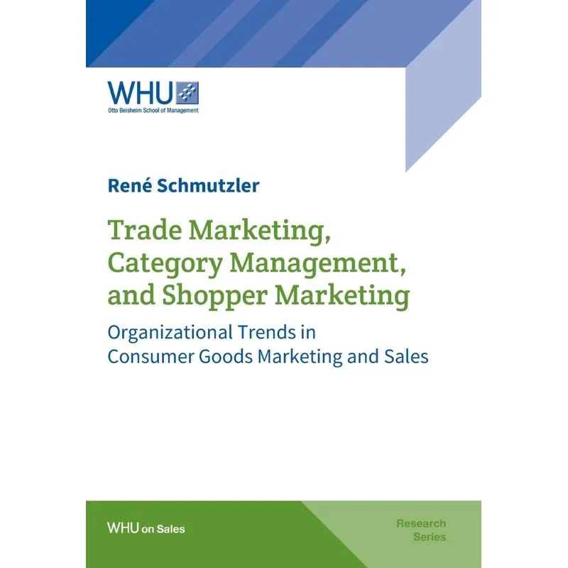Trade Marketing, Category Management, and Shopper Marketing
