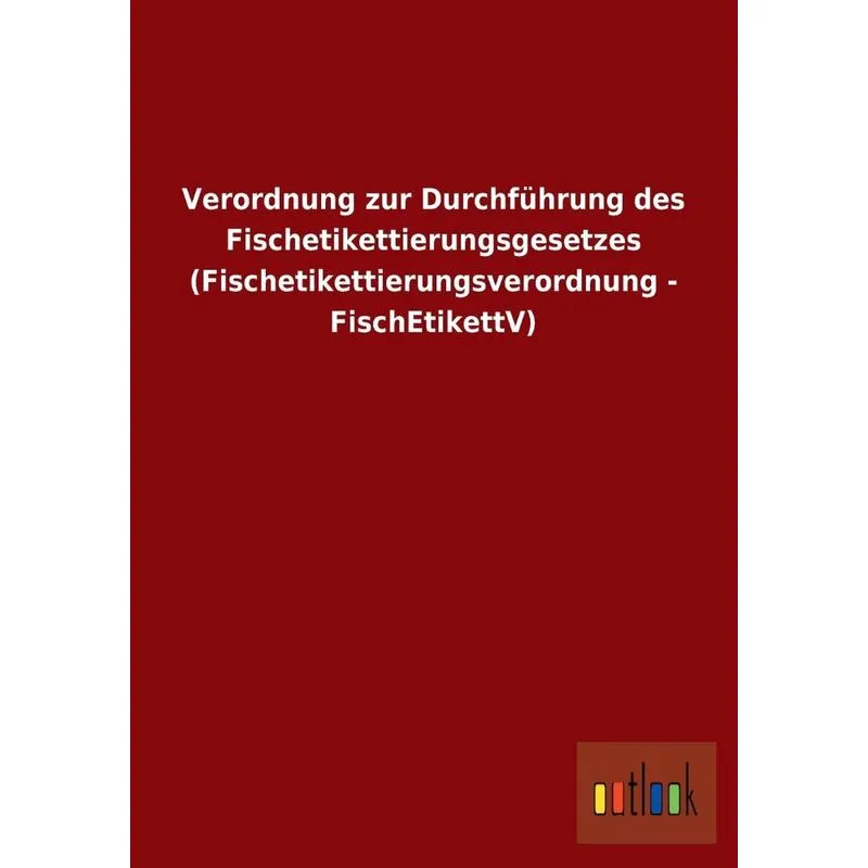 Verordnung Zur Durchführung Des Fischetikettierungsgesetzes