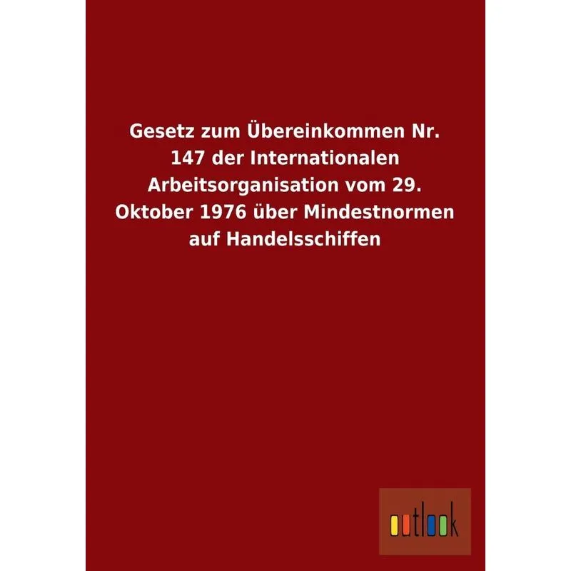 Gesetz Zum Ubereinkommen NR. 147 Der Internationalen Arbeit