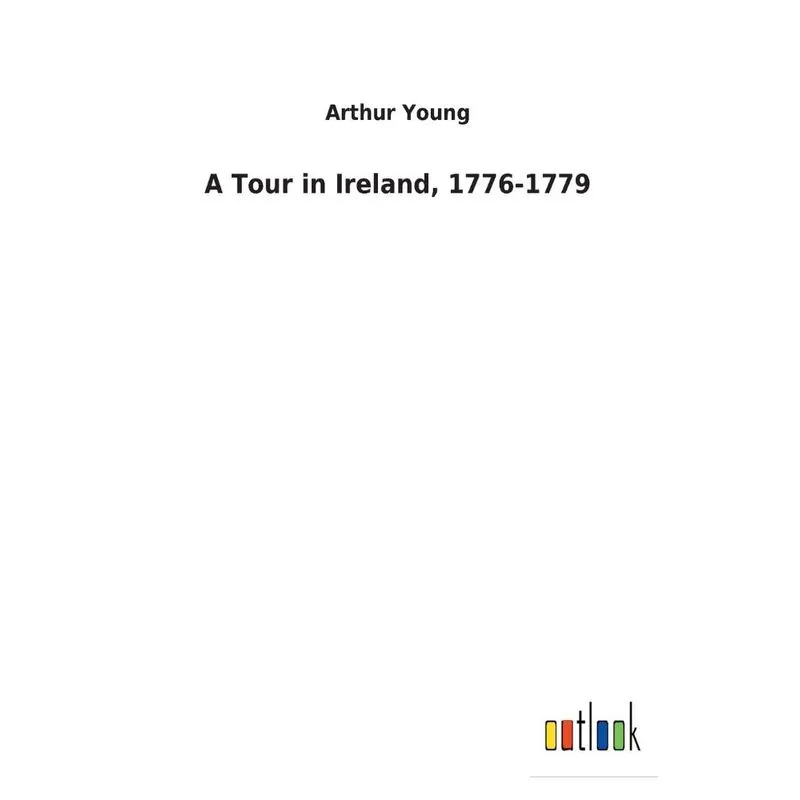 A Tour in Ireland, 1776-1779