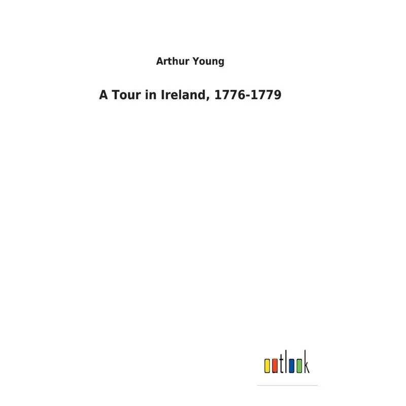 A Tour in Ireland, 1776-1779